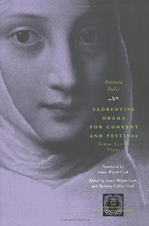 Imagen del vendedor de Florentine Drama for Convent and Festival: Seven Sacred Plays (The Other Voice in Early Modern Europe) by Pulci, Antonia [Paperback ] a la venta por booksXpress