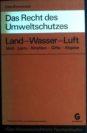 Seller image for Das Recht des Umweltschutzes. Land-Wasser-Luft. Mll-Lrm-Strahlen-Gifte-Abgase Das wissenschaftliche Tagebuch for sale by books4less (Versandantiquariat Petra Gros GmbH & Co. KG)