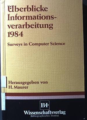 Immagine del venditore per berblicke Informationsverarbeitung 1984: Surveys in Computer Science. venduto da books4less (Versandantiquariat Petra Gros GmbH & Co. KG)