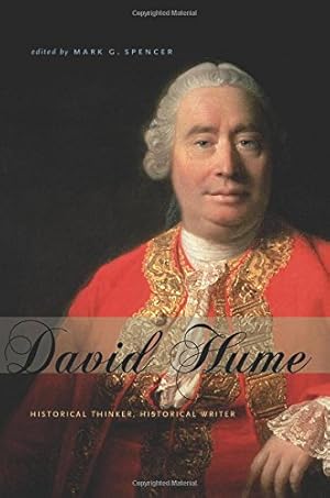 Image du vendeur pour David Hume: Historical Thinker, Historical Writer by Spencer, Mark G. [Paperback ] mis en vente par booksXpress