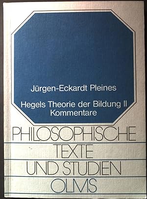 Hegels Theorie der Bildung; Bd. 2, Kommentare. Philosophische Texte und Studien ; Bd. 9.