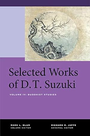 Seller image for Selected Works of D.T. Suzuki, Volume IV: Buddhist Studies by Suzuki, Daisetsu Teitaro [Hardcover ] for sale by booksXpress
