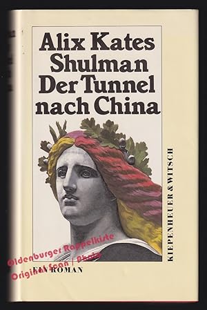 Der Tunnel nach China - Shulman, Alix Kates