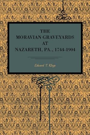 Immagine del venditore per The Moravian Graveyards at Nazareth, Pa., 1744?1904 (Metalmark) by Kluge, Edward T. [Paperback ] venduto da booksXpress