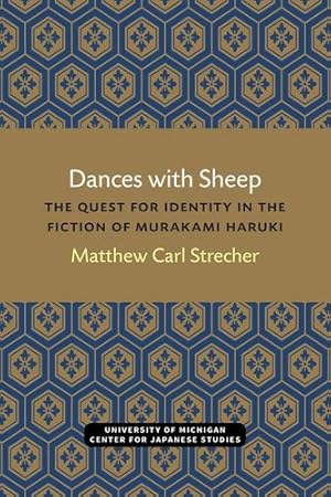 Immagine del venditore per Dances with Sheep: The Quest for Identity in the Fiction of Murakami Haruki (Michigan Monograph Series in Japanese Studies) by Strecher, Matthew [Paperback ] venduto da booksXpress