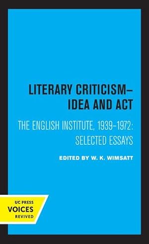 Seller image for Literary Criticism: Idea and Act, The English Institute, 1939 - 1972 [Paperback ] for sale by booksXpress