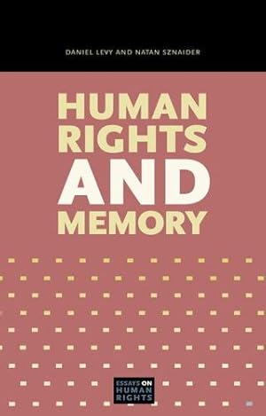 Imagen del vendedor de Human Rights and Memory (Essays on Human Rights) by Levy, Daniel, Sznaider, Natan [Paperback ] a la venta por booksXpress