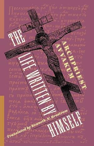 Seller image for The Life Written by Himself (Russian Library) by Petrov, Archpriest Avvakum [Hardcover ] for sale by booksXpress