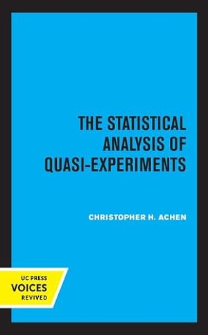 Imagen del vendedor de The Statistical Analysis of Quasi-Experiments by Achen, Christopher H. [Paperback ] a la venta por booksXpress