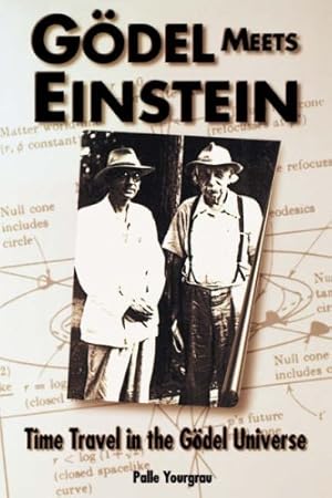 Seller image for Godel Meets Einstein : Time Travel in the Godel Universe by Yourgrau, Palle [Paperback ] for sale by booksXpress