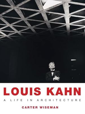 Imagen del vendedor de Louis Kahn: A Life in Architecture by Wiseman, Carter [Paperback ] a la venta por booksXpress