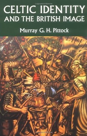 Bild des Verkufers fr Celtic Identity and the British Image by Pittock, Murray [Paperback ] zum Verkauf von booksXpress