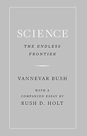 Seller image for Science, the Endless Frontier by Bush, Vannevar [Hardcover ] for sale by booksXpress