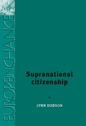 Seller image for Supranational citizenship (Europe in Change) by Dobson, Lynn [Paperback ] for sale by booksXpress