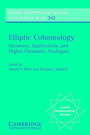 Image du vendeur pour Elliptic Cohomology: Geometry, Applications, and Higher Chromatic Analogues (London Mathematical Society Lecture Note Series) [Paperback ] mis en vente par booksXpress