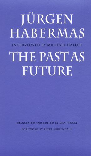Immagine del venditore per The Past as Future (Modern German Culture & Literature Series) by Habermas, Jurgen [Paperback ] venduto da booksXpress