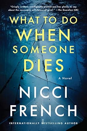 Seller image for What to Do When Someone Dies: A Novel by French, Nicci [Paperback ] for sale by booksXpress
