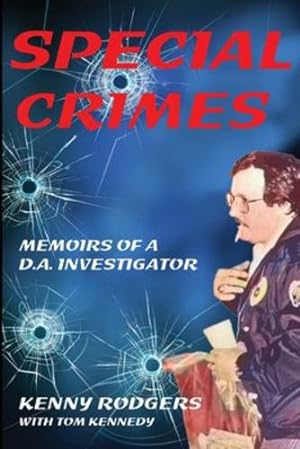 Imagen del vendedor de Special Crimes: Memoirs of a D.A. Investigator by Rodgers, Kenny K [Paperback ] a la venta por booksXpress