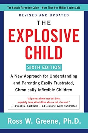Seller image for The Explosive Child 4th Edition: A New Approach for Understanding and Parenting Easily Frustrated, Chronically Inflexible Children by Greene PhD, Ross W [Paperback ] for sale by booksXpress