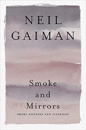 Seller image for Smoke and Mirrors: Short Fictions and Illusions by Gaiman, Neil [Paperback ] for sale by booksXpress