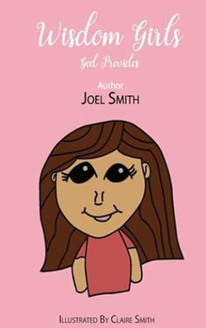 Image du vendeur pour Wisdom Girls by Smith, Joel [Paperback ] mis en vente par booksXpress