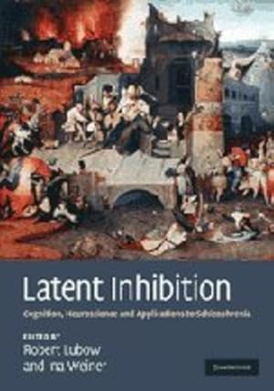 Immagine del venditore per Latent Inhibition: Cognition, Neuroscience and Applications to Schizophrenia [Hardcover ] venduto da booksXpress