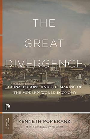 Image du vendeur pour The Great Divergence: China, Europe, and the Making of the Modern World Economy (Princeton Classics) by Pomeranz, Kenneth [Paperback ] mis en vente par booksXpress