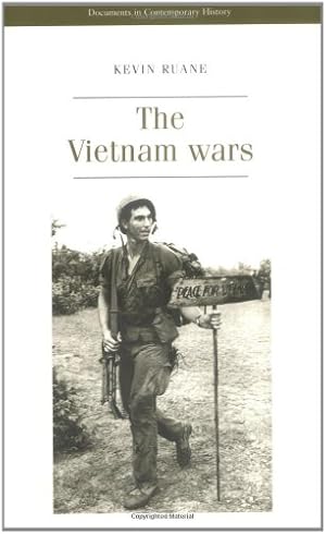 Seller image for The Vietnam wars (Documents in Contemporary History) by Ruane, Kevin [Paperback ] for sale by booksXpress