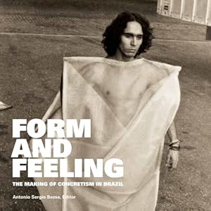 Immagine del venditore per Form and Feeling: The Making of Concretism in Brazil [Paperback ] venduto da booksXpress