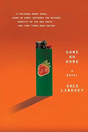 Seller image for Some Go Home: A Novel by Lindsey, Odie [Paperback ] for sale by booksXpress