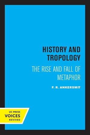 Seller image for History and Tropology: The Rise and Fall of Metaphor by Ankersmit, F. R. [Hardcover ] for sale by booksXpress