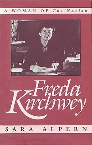 Seller image for Freda Kirchwey: A Woman of The Nation by Alpern, Sara [Hardcover ] for sale by booksXpress