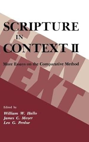 Image du vendeur pour Scripture in Context II: More Essays on the Comparative Method by William Hallo [Hardcover ] mis en vente par booksXpress