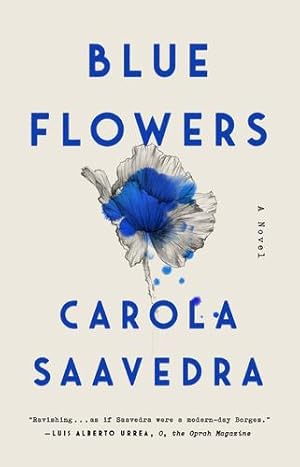 Imagen del vendedor de Blue Flowers: A Novel by Saavedra, Carola [Paperback ] a la venta por booksXpress