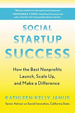 Seller image for Social Startup Success: How the Best Nonprofits Launch, Scale Up, and Make a Difference by Janus, Kathleen Kelly [Paperback ] for sale by booksXpress