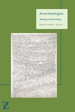 Immagine del venditore per Anarchaeologies: Reading as Misreading (Lit Z) by Graff Zivin, Erin [Hardcover ] venduto da booksXpress