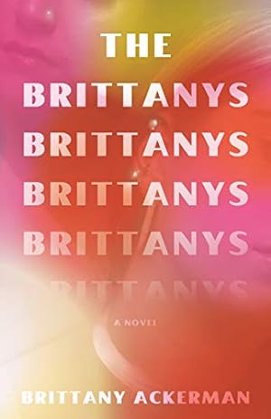 Seller image for The Brittanys: A Novel by Ackerman, Brittany [Paperback ] for sale by booksXpress