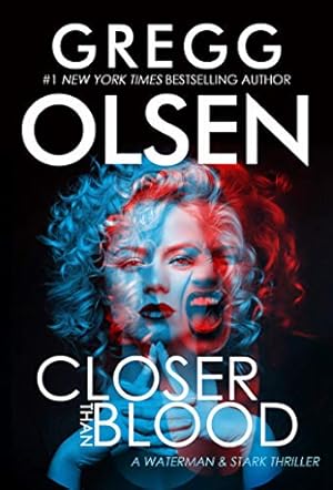Seller image for Closer Than Blood (A Waterman & Stark Thriller) by Olsen, Gregg [Mass Market Paperback ] for sale by booksXpress