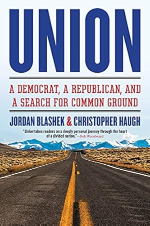 Seller image for Union: A Democrat, a Republican, and a Search for Common Ground by Blashek, Jordan, Haugh, Christopher [Paperback ] for sale by booksXpress