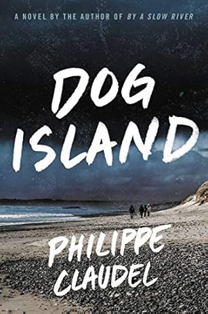Seller image for Dog Island by Claudel, Philippe [Hardcover ] for sale by booksXpress