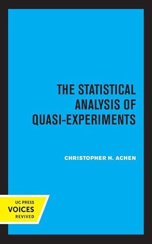 Imagen del vendedor de The Statistical Analysis of Quasi-Experiments by Achen, Christopher H. [Hardcover ] a la venta por booksXpress