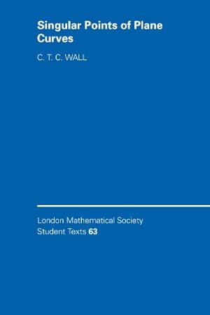 Immagine del venditore per Singular Points of Plane Curves (London Mathematical Society Student Texts) by Wall, C. T. C. [Paperback ] venduto da booksXpress