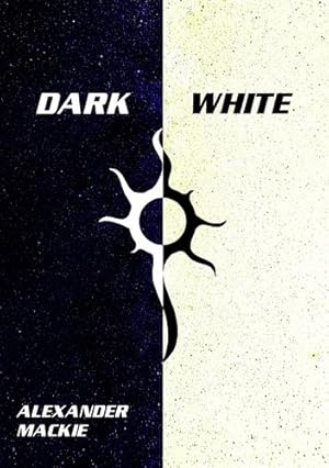 Seller image for Dark White (The Empire of the Black Suns) by MacKie, Alexander Lewis [Paperback ] for sale by booksXpress