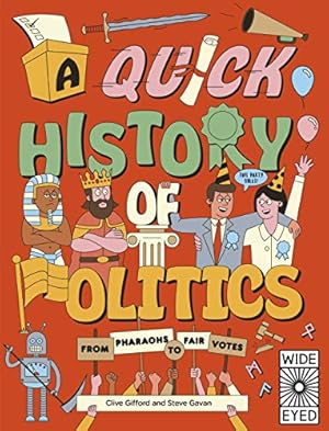 Immagine del venditore per A Quick History of Politics: From Pharaohs to Fair Votes (Quick Histories) by Gifford, Clive [Paperback ] venduto da booksXpress