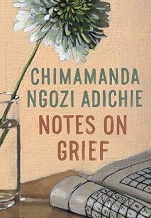 Imagen del vendedor de Notes on Grief by Adichie, Chimamanda Ngozi [Hardcover ] a la venta por booksXpress