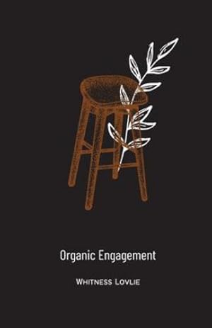 Seller image for Organic Engagement by Lovlie, Whitness [Paperback ] for sale by booksXpress