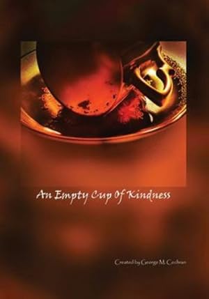 Seller image for An Empty Cup of Kindness by Cochran, George M [Paperback ] for sale by booksXpress