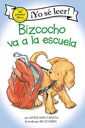 Imagen del vendedor de Bizcocho va a la escuela: Biscuit Goes to School (Spanish edition) (My First I Can Read) by Capucilli, Alyssa Satin [Hardcover ] a la venta por booksXpress