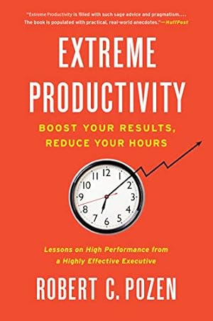 Seller image for Extreme Productivity: Boost Your Results, Reduce Your Hours by Pozen, Robert C. [Paperback ] for sale by booksXpress