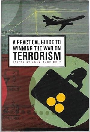 Imagen del vendedor de A Practical Guide to Winning the War on Terrorism. a la venta por City Basement Books